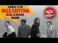 SOL EN VIVO te trae en directo a Miss Caffeina | Sol Música