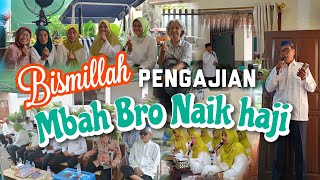 Bismillah... Pengajian Mbah Bro mau naik Haji Mabrur #mekah #madinah #2024