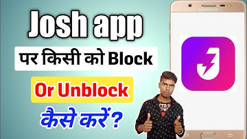 Josh app par kisi ko block Kaise Kare | How to block/unblock on Josh app