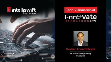 Sekhar Annambhotla (VP - Solution Engg) Interview | Intelliswift i-nnovate Hackathon 2022