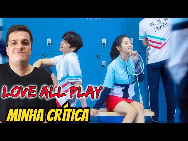 Love All Play - Minha Crítica (Dorama) 