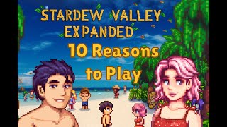 10 Reasons to Play Stardew Valley Expanded... RIGHT NOW!