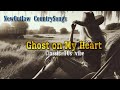Best Slow Country Songs, Outlaw - Ghost on My Heart (Lyric)