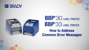 Brady BBP30 BBP33 Printers: How to Address Error Messages