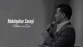 Abdulqahar Zaxoyi - Mem u Zin | عبدالقهار زاخویی - مەم و زین Resimi