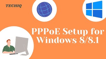 How to Configure PPPoE connection in Windows 8/8.1 OS || TechIQ