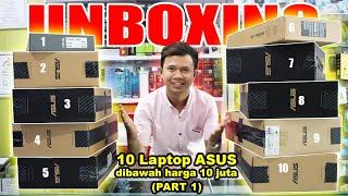 UNBOXING 10 SERI LAPTOP ASUS DIBAWAH 10 JUTA !! PART 1