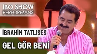 Gel Gör Beni | İbrahim Tatlıses | İbo Show Canlı Performans Resimi