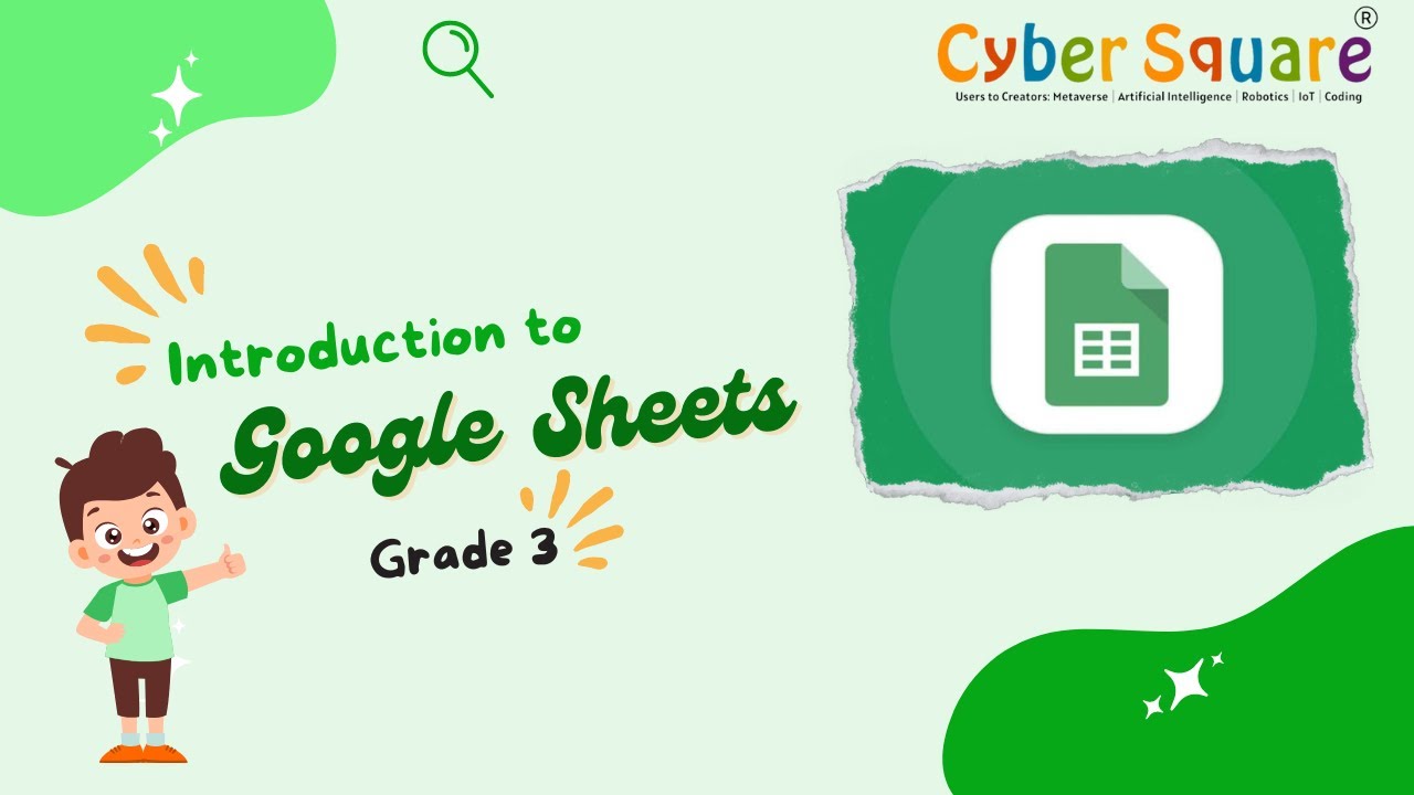 Cyber Square Grade 4 Module 3 - Introduction to Google Sheets - YouTube