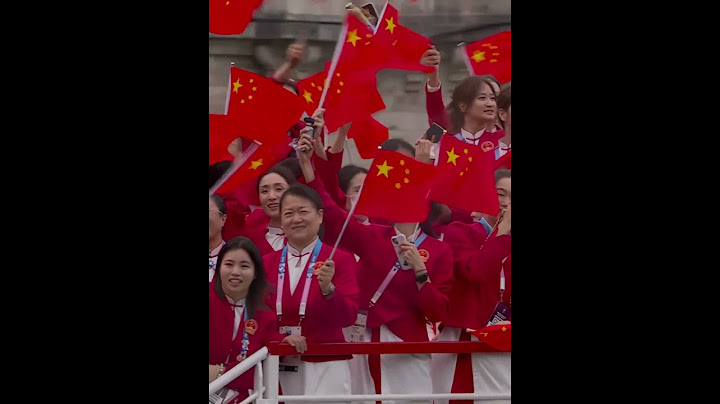 2024年 巴黎奥运会开幕式--中国代表团入场