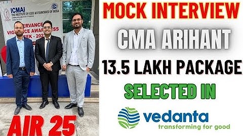 13.5 lakh package in CMA Campus Placement | CMA Arihant Jain | Mock Interview | selected in Vedanta