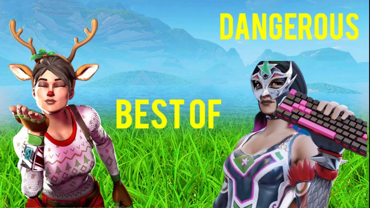 BEST OF FORTNITE ( DANGEROUS ) YouTube