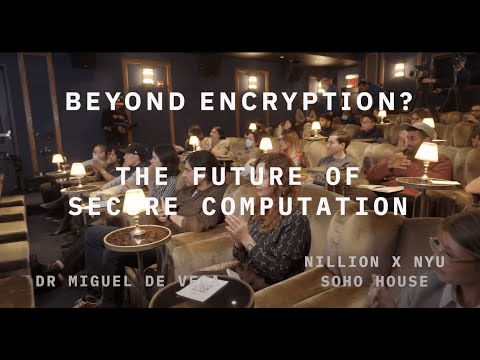 "A Future Beyond Encryption”: Presented by Nillion Chief Scientist to NYU Faculty at Soho House NYC - video from Nillion