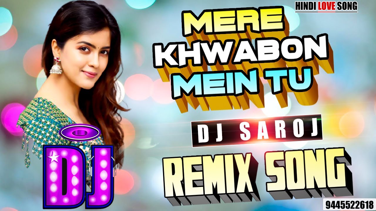 DJ  REMIX  Mere Khowabo Me Tu  GUPT   ROMANTIC LOVE SONG  DJ SAROJ REMIX   LOVE SPECIAL