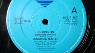 Johnathon Butler  - Holding on. 1987 (12" Ext version) chords