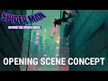 Opening scene concept  spiderman beyond the spiderverse 2025