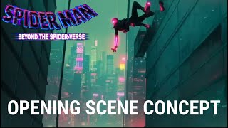 OPENING SCENE CONCEPT | SpiderMan: Beyond the SpiderVerse (2025)