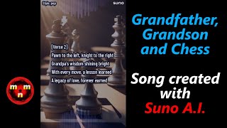 Grandfather, Grandson and Chess - Song created with Suno AI - #aisong #aisongs