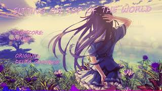 Delta Goodrem - Sitting on Top of the World - Nightcore