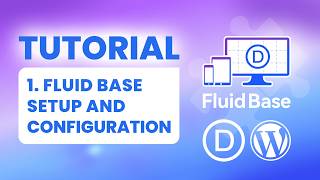 Fluid Base for Divi | Tutorial Part 1: Setup, Fonts & Presets