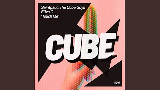 Touch Me (Radio Edit) - Saintpaul DJ, The Cube Guys, Eliza G