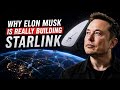Why Elon Musk Really Built Starlink