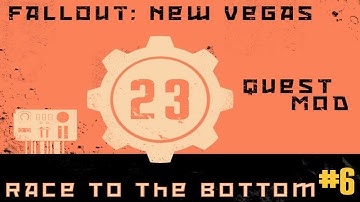 Race To The Bottom - Fallout New Vegas Quest Mod - Part 6