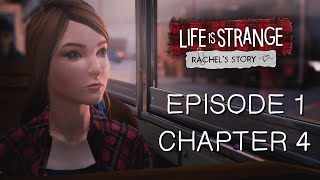 Life is Strange: Rachel's Story - Episode 1 Chapter 4 