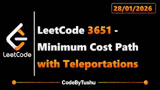 LeetCode 3651 | Minimum Cost Path with Teleportations | Java | Hard | D P | CodeByTushu