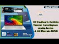 [ THARMAL PASTE REPLACE ] [ UPGRADE SSD HP PAVILION ]15-CU003TX || THE LAPTOP SOLUTION ||