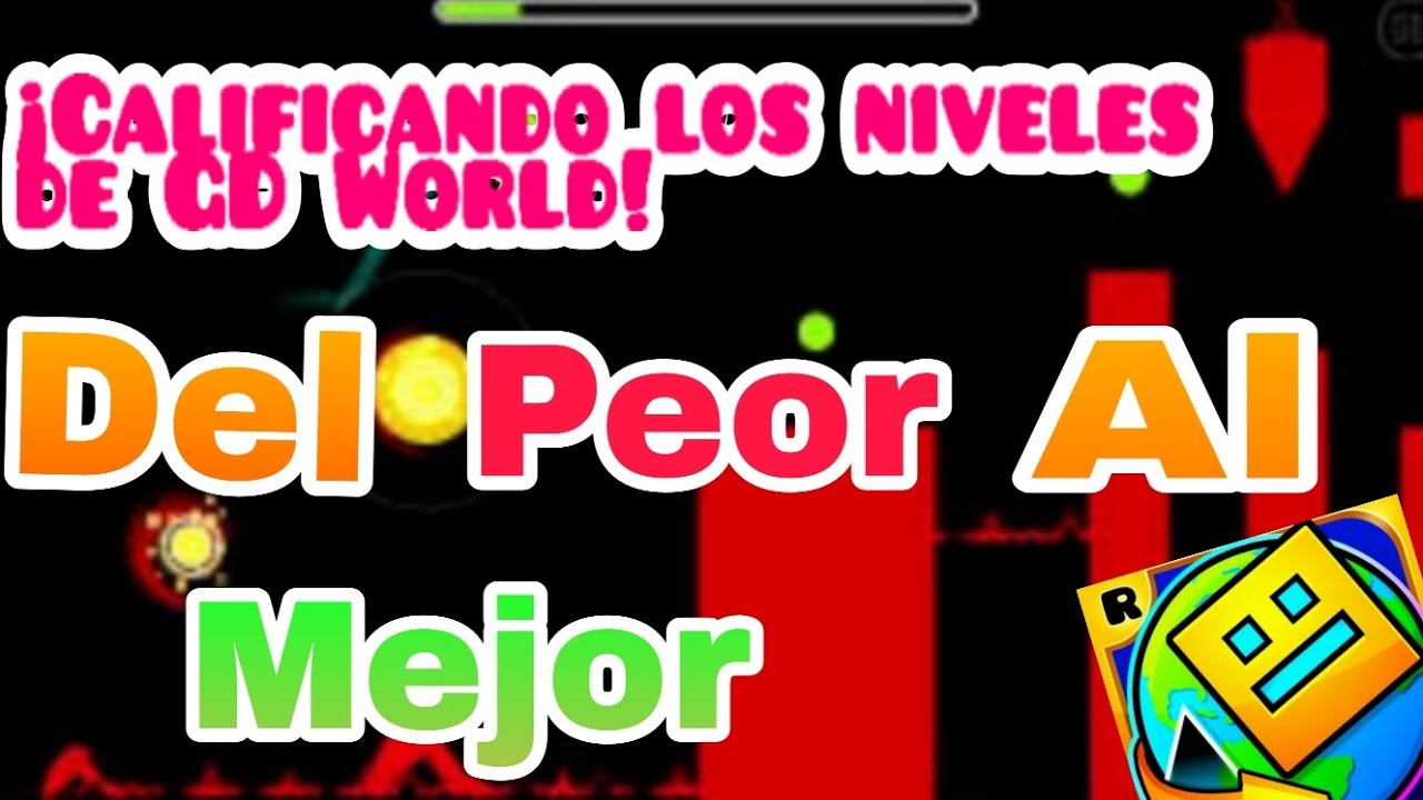 ¡Calificando los niveles de GD World! (Del peor al mejor)