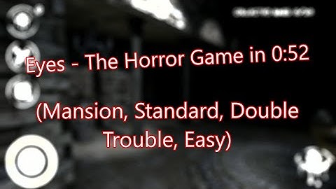 (WR) Eyes - The Horror Game (Mansion, Standard, Double Trouble, Easy) in 0:52