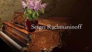 Lilacs / Sergei Rachmaninoff