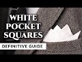 White Pocket Squares: The Definitive Guide for Men