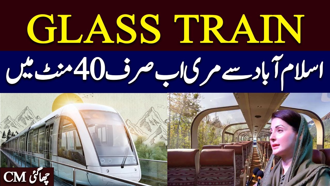Travel in Style! Islamabad to Murree Glass Train Experience Explained | Hum New