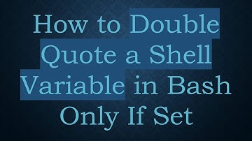 How to Double Quote a Shell Variable in Bash Only If Set