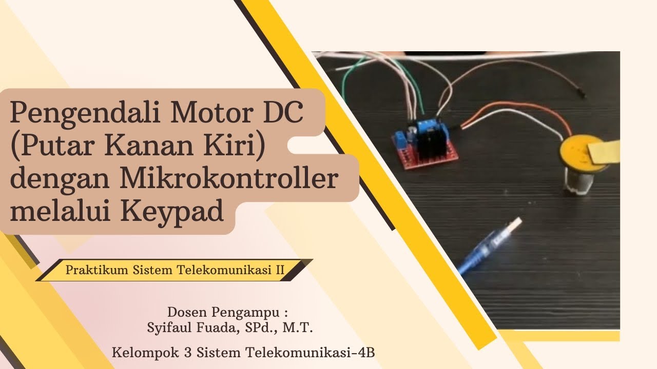 [KELOMPOK 3_4B] Praktikum SISTEL II Ke-10_Pengendali Motor DC (Putar ...