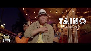 Taino - El Bravo ( Video Oficial  feat Luisito Vigoreaux )