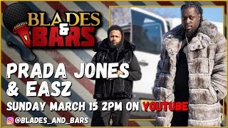Prada Jones & Easz | Blades and Bars Podcast
