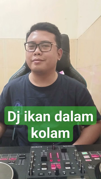 dj ikan dalam kolam