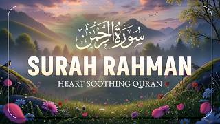 Surah Ar-Rahman (سورة الرحمن) | Soothing Quran Recitation for Calm Mind - Alaa Aqel