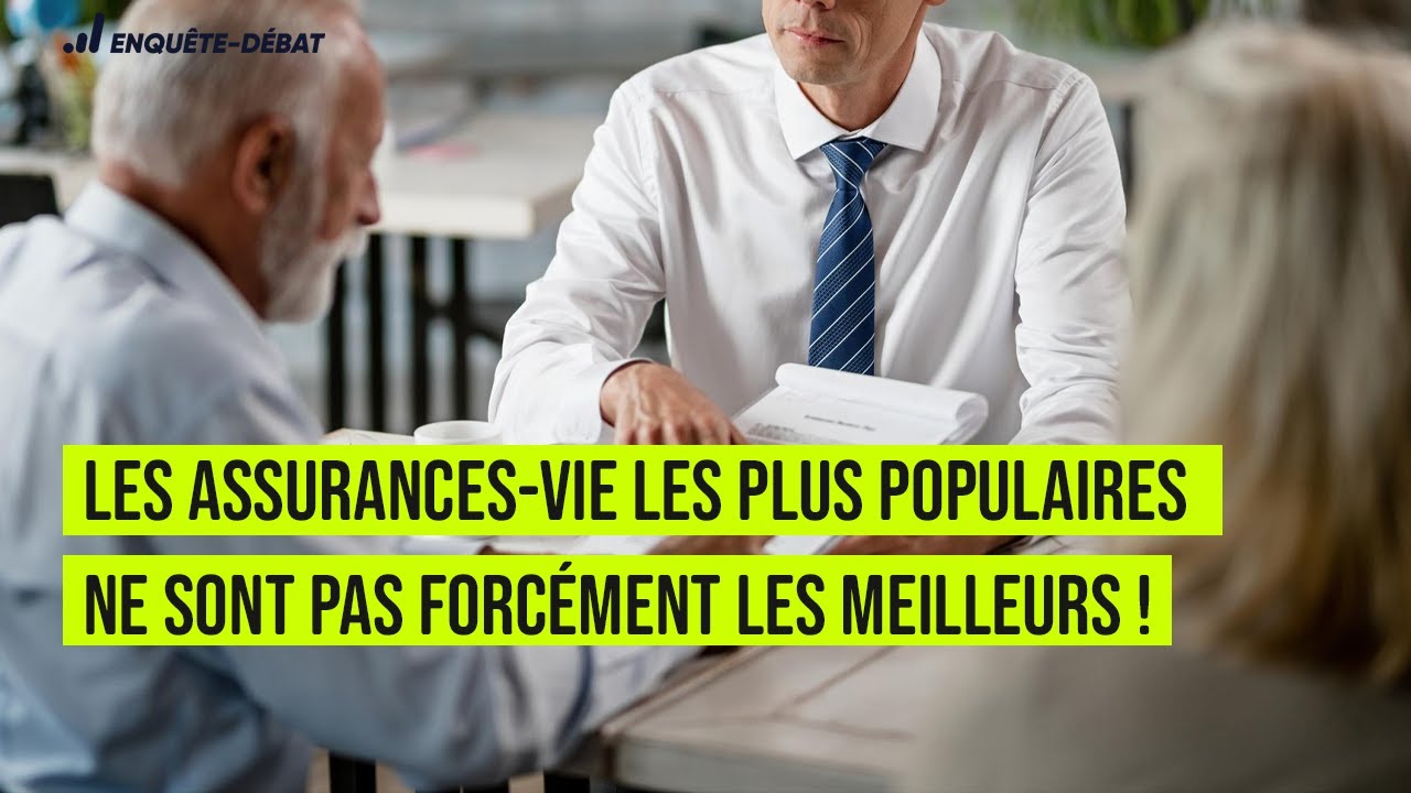 Les assurances-vie les plus populaires ne sont pas forcément les