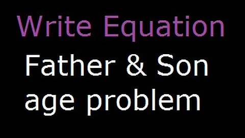 Age problem | Father 3 times older than son and will be twice as old in 10years find age - DayDayNews
