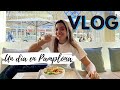 VLOG | UN VIERNES EN PAMPLONA | Analu Andrade