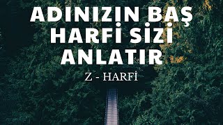 Adınızın Baş Harfi Sizi Anlatır..Adınızın İlk Harfi Z ise #isimanalizi  #harfler #kişiselgelişim