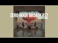 Zero Hour Broadcast