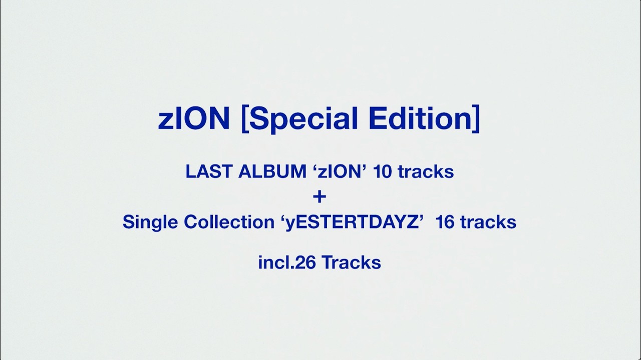 26TRACKS】LAST ALBUM 'zION' [Special Edition] 0826 DROP - YouTube