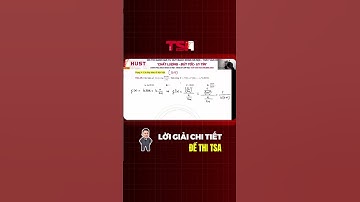 GIẢI CÂU HỎI VỀ HÀM SỐ LẠ 90% HỌC SINH KHẢ NĂNG BỎ QUA RẤT CAO CÁC EM ĐỂ Ý NHA #tsa #hust #2k8