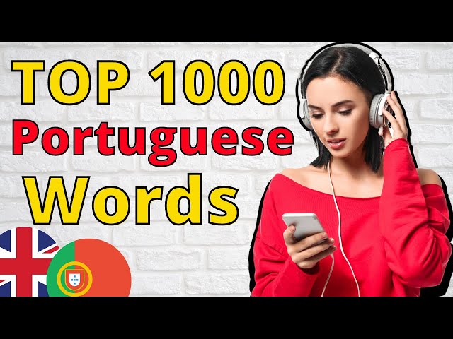 Top 1000 PORTUGUESE WORDS You Need to Know 😇 Learn Portuguese and Speak Portuguese Like a Native 👍 class=