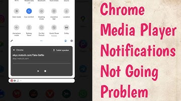 Fix Chrome Media Player Notifications is not Going from notification Drawer